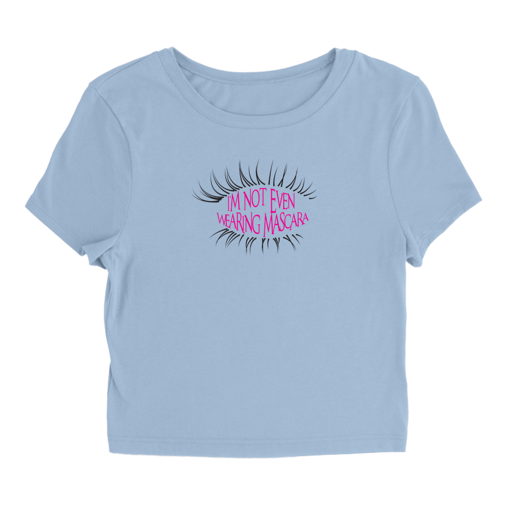 I'm Not Even Wearing Mascara T-Shirt