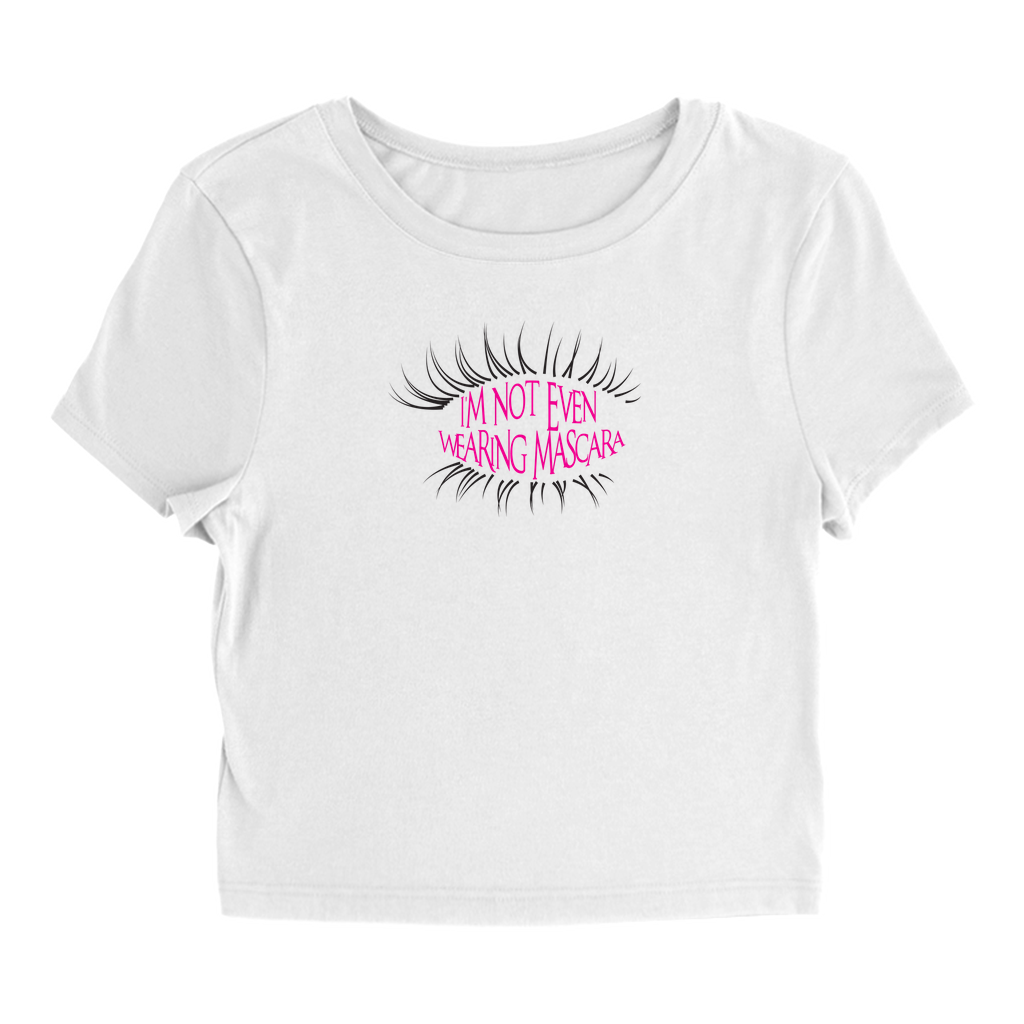 I'm Not Even Wearing Mascara T-Shirt