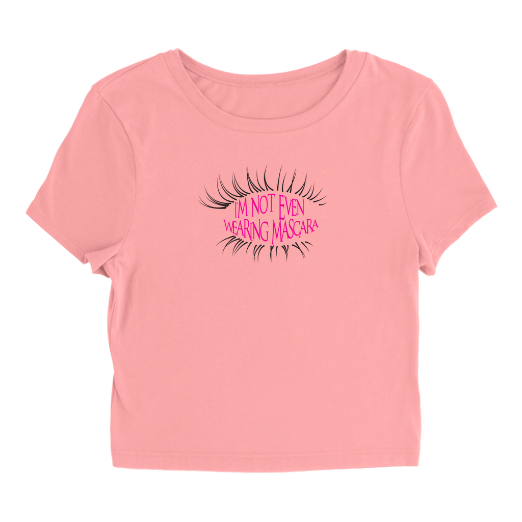 I'm Not Even Wearing Mascara T-Shirt