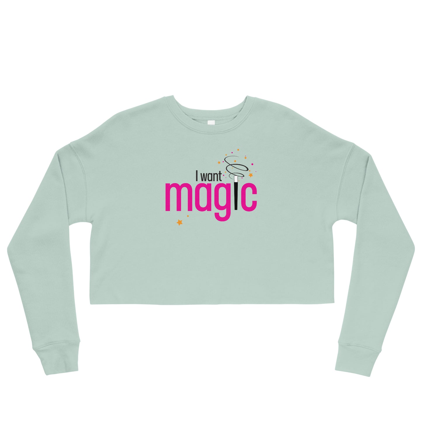 I Want Magic Sweatshirt