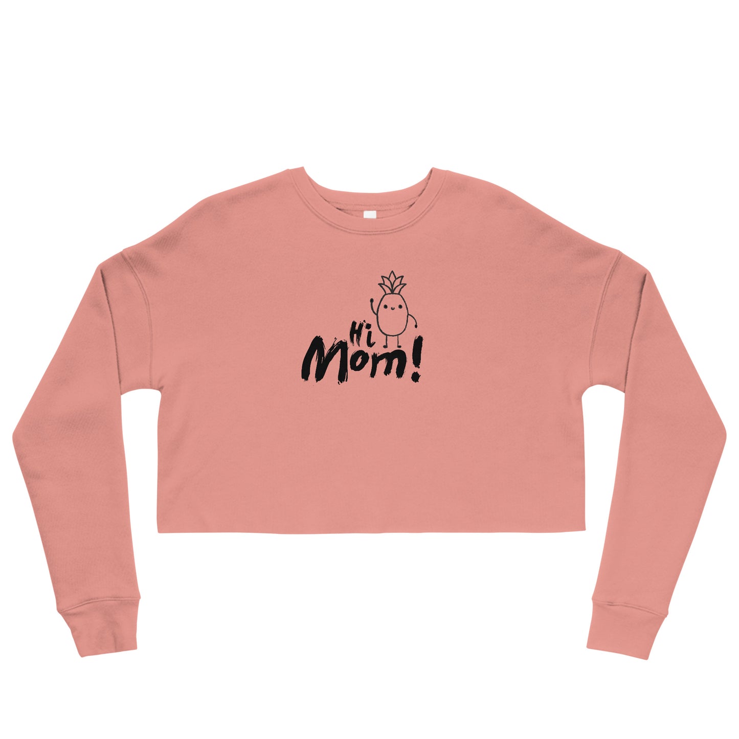 Hi Mom! Sweatshirt