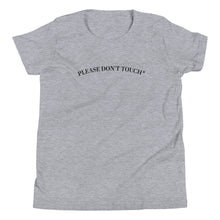 Please Don’t Touch* T-Shirt